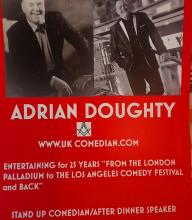 Ee PA Seth \ 5 vik us a\ +) Z SN j ADRIAN DOUGHTY | a AAA aXe RRO ENTERTAINING for 25 YEARS "FROM THE LONDON | PALLADIUM to THE LOS ANGELES COMEDY 317 Se and BACK” STAND UP COMEDIAN/AFTER Pn